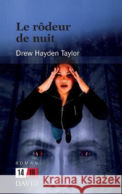 Le rôdeur de nuit Drew Hayden Taylor, Eva Lavergne 9782895977711 Editions David - książka