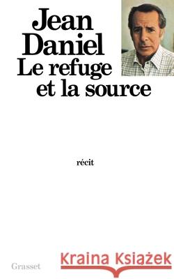 Le refuge et la source Daniel-J 9782246004738 Grasset - książka