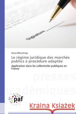 Le regime juridique des marches publics a procedure adaptee Matschinga Sancy 9783838146355 Presses Academiques Francophones - książka