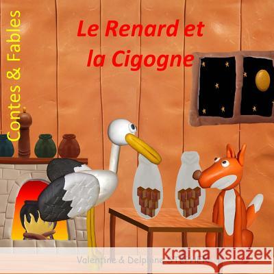 Le Renard et la Cigogne Stephen, Delphine 9781540553843 Createspace Independent Publishing Platform - książka