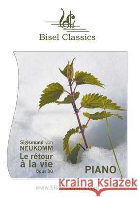 Le rétour à la vie - Grande Sonate caracteristique, Opus 30: Piano Solo Von Neukomm, Sigismund 9783755749615 Books on Demand - książka