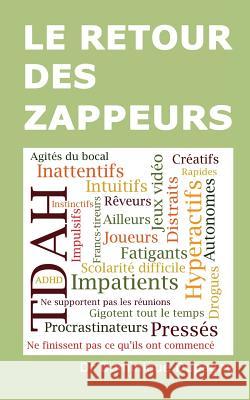 Le retour des zappeurs Dupagne, Dominique 9781492183303 Createspace - książka