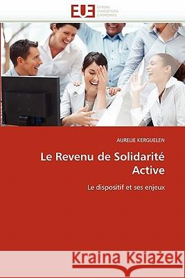 Le revenu de solidarité active Kerguelen-A 9786131577215 Editions Universitaires Europeennes - książka