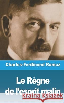 Le Règne de l'esprit malin Ramuz, Charles Ferdinand 9781006446238 Blurb - książka