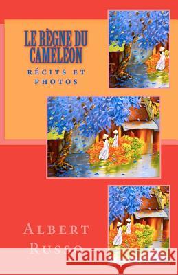 Le règne du caméléon: récits et photos Russo, Albert 9781935437598 Imago Press - książka