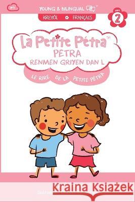 Le Rire de la Petite Pétra: Petra Renmen Griyen Dan l: Little Petra's Laughter Armand Kanzki, Krystel 9781957074269 Xponential Learning Inc - książka