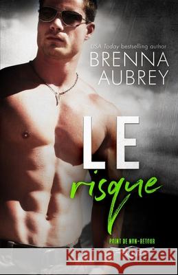 Le risque Aubrey, Brenna 9781940951713 LIGHTNING SOURCE UK LTD - książka