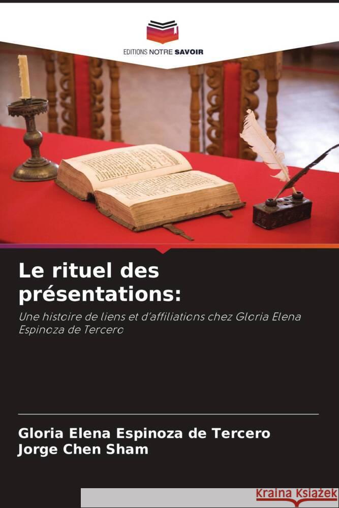 Le rituel des pr?sentations Gloria Elena Espinoza d Jorge Che 9786208354831 Editions Notre Savoir - książka