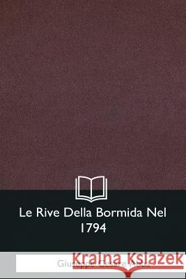Le Rive Della Bormida Nel 1794 Giuseppe Cesar 9781979840095 Createspace Independent Publishing Platform - książka