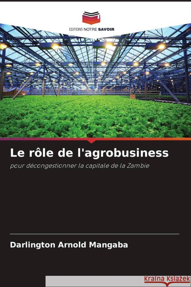 Le rôle de l'agrobusiness Mangaba, Darlington Arnold 9786205193587 Editions Notre Savoir - książka