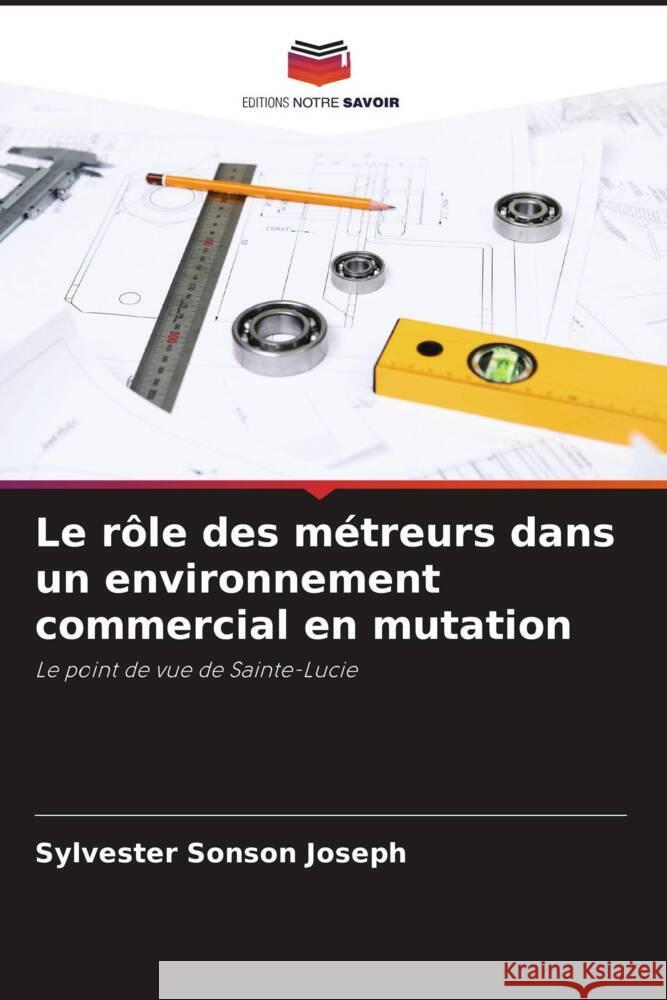 Le r?le des m?treurs dans un environnement commercial en mutation Sylvester Sonso 9786207976096 Editions Notre Savoir - książka