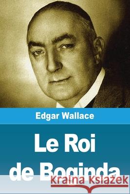 Le Roi de Boginda Edgar Wallace 9783690821162 Prodinnova - książka