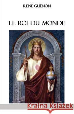 Le Roi du Monde René Guénon 9781911417927 Omnia Veritas Ltd - książka