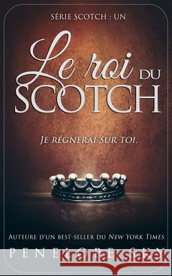 Le roi du Scotch Sky, Penelope 9781978427969 Createspace Independent Publishing Platform - książka