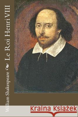 Le Roi Henri VIII William Shakespeare 9781530850013 Createspace Independent Publishing Platform - książka