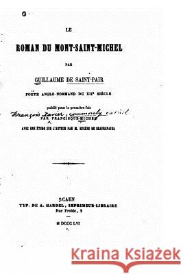 Le roman du Mont-Saint-Michel Saint-Pair, Guillaume De 9781530733774 Createspace Independent Publishing Platform - książka