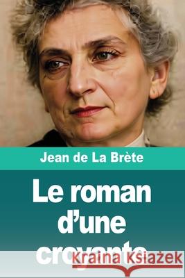 Le roman d'une croyante Jean d 9783690829052 Prodinnova - książka