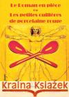 Le Roman en pièce Ou Les petites cuillères de porcelaine rouge Laurent-Rouault, Yoann 9782381271859 Jdh Editions