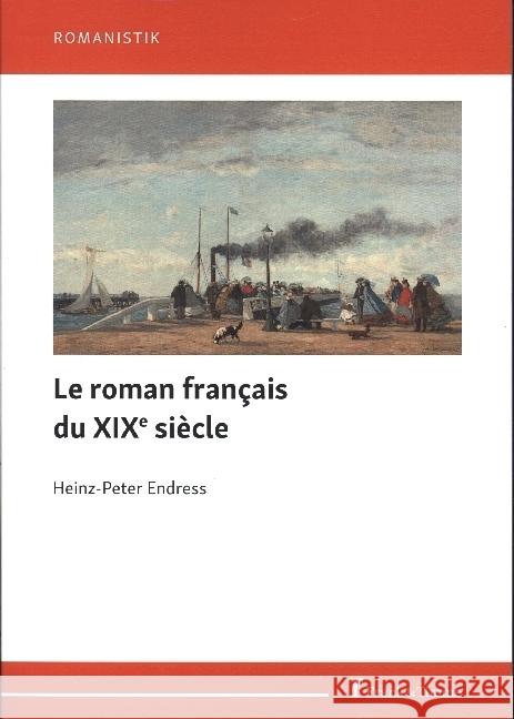 Le roman français du XIXe siècle Endress, Heinz-Peter 9783732907045 Frank & Timme - książka