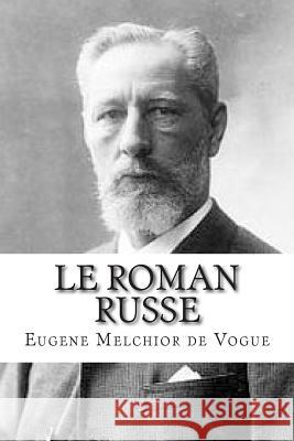 Le roman russe De Vogue, Eugene Melchior 9781512222876 Createspace - książka