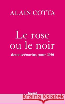 Le rose ou le noir Cotta-A 9782213627700 Fayard - książka