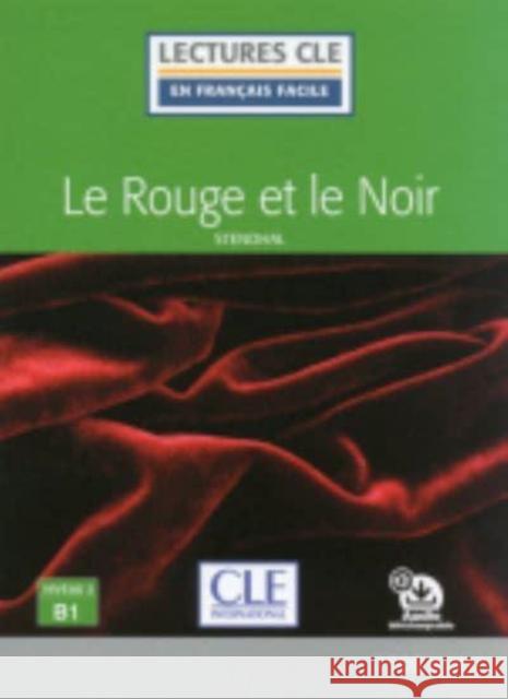 Le rouge et le noir - Niveau 3/B1 + Audio Stendhal 9782090317886 Cle International - książka