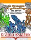 Le Royaume Du Gribouillage: Livre Surréaliste de Coloriage Dessiné À La Main Hinkkanen, Jaakko 9781500854843 Createspace