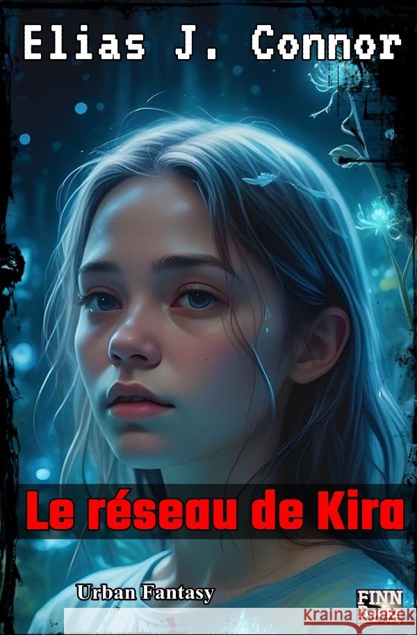 Le réseau de Kira Connor, Elias J. 9783758497728 epubli - książka