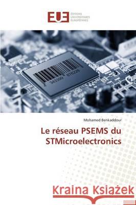 Le Réseau Psems Du Stmicroelectronics Benkaddour-M 9783841660022 Editions Universitaires Europeennes - książka