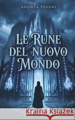 Le rune del nuovo mondo Pavani, Andrea 9798254597445 Independently Published - książka