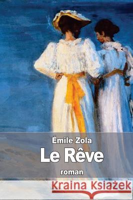 Le Rêve Zola, Emile 9781508422822 Createspace - książka