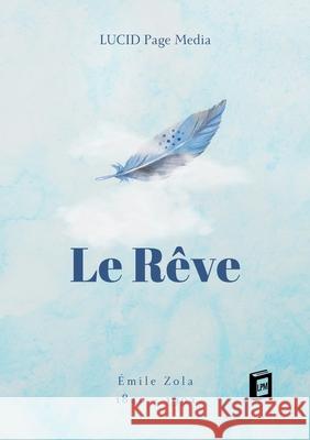 Le R?ve ?mile Zola 9783691046229 Lucid Page Media - książka