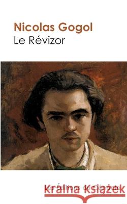 Le Révizor (édition de référence) Gogol, Nicolas 9782367888897 Les Editions Du Cenacle - książka