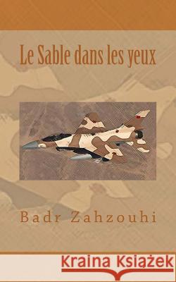 Le Sable dans les yeux Zahzouhi, Badr 9781532731013 Createspace Independent Publishing Platform - książka