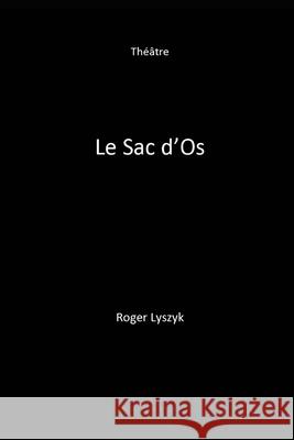 Le sac d'os: Nouvelle version Roger Lyszyk 9798612194545 Independently Published - książka