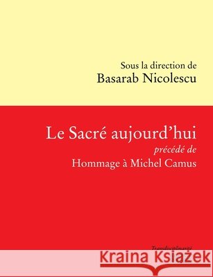 Le Sacr? aujourd'hui: pr?c?d? de 