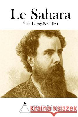 Le Sahara Paul Leroy-Beaulieu Fb Editions 9781511704441 Createspace - książka