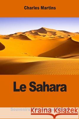 Le Sahara: Souvenirs d'un voyage d'hiver Martins, Charles 9781542606387 Createspace Independent Publishing Platform - książka