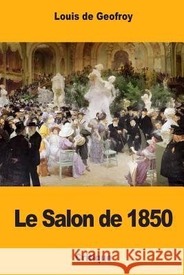 Le Salon de 1850 Louis d 9781983958434 Createspace Independent Publishing Platform - książka