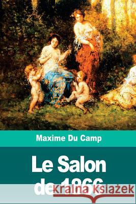 Le Salon de 1866 Maxime D 9781720693598 Createspace Independent Publishing Platform - książka