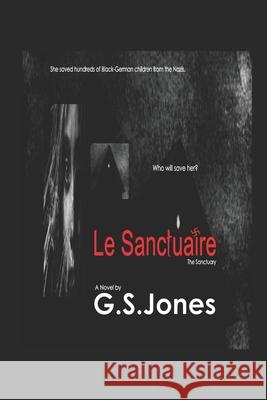 Le Sanctuaire: The Sanctuary G. S. Jones 9781073511037 Independently Published - książka