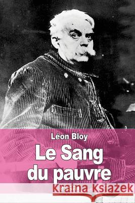 Le Sang du pauvre Bloy, Leon 9781519351609 Createspace - książka