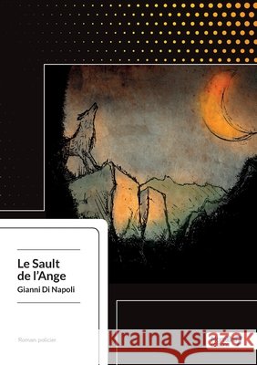Le Sault de l'Ange Gianni Di Napoli 9782368324714 Nombre7 - książka
