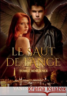Le Saut de l'Ange: Tome 1: Résilience Giffaut, Vanessa 9782322274239 Books on Demand - książka