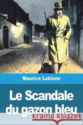 Le Scandale du gazon bleu Maurice LeBlanc   9783988811141 Prodinnova - książka