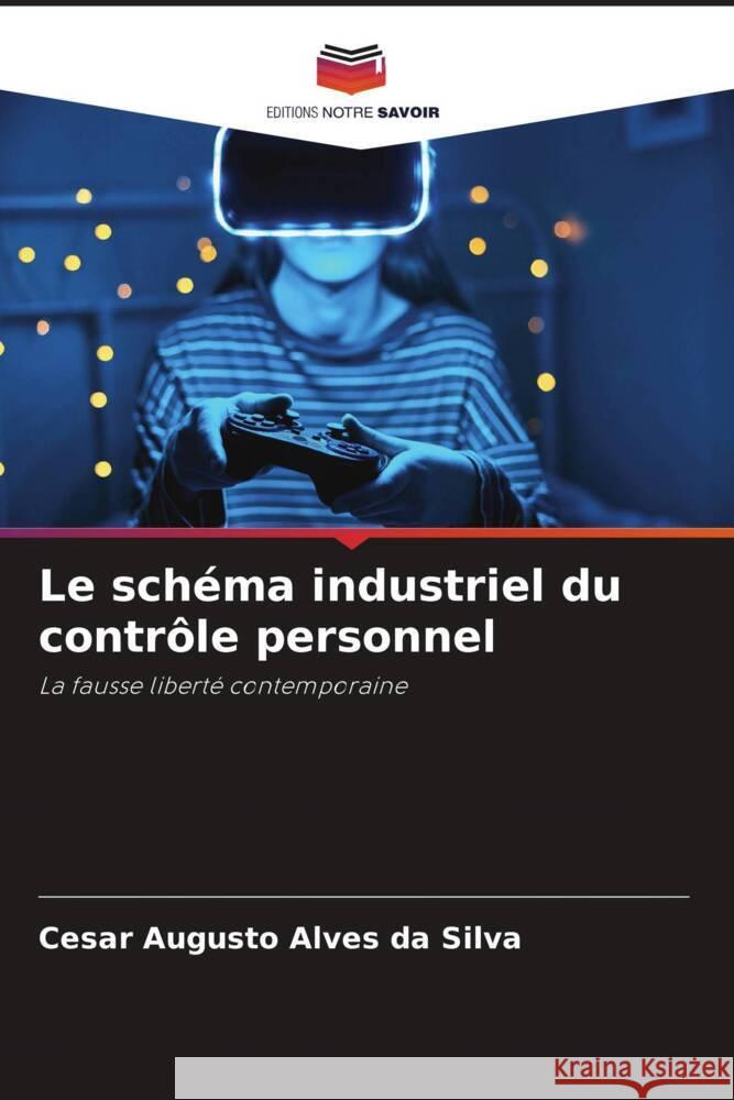 Le schéma industriel du contrôle personnel Silva, Cesar Augusto Alves da 9786208302955 Editions Notre Savoir - książka