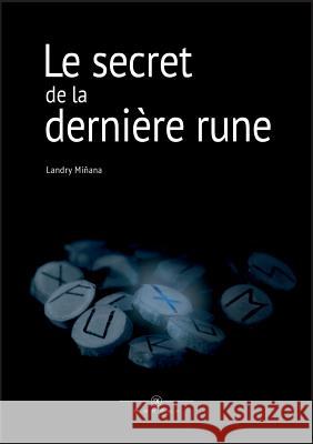 Le secret de la dernière rune Landry Minana 9782322096213 Books on Demand - książka