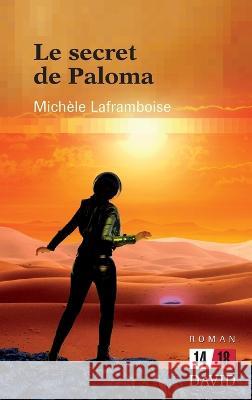 Le secret de Paloma Michele Laframboise   9782895977827 Editions David - książka