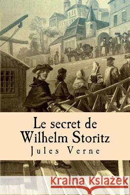 Le secret de Wilhelm Storitz Verne, Jules 9781511553209 Createspace - książka