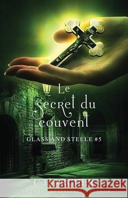 Le Secret du Couvent C. J. Archer Valentin Translation 9781923231429 C.J. Archer - książka